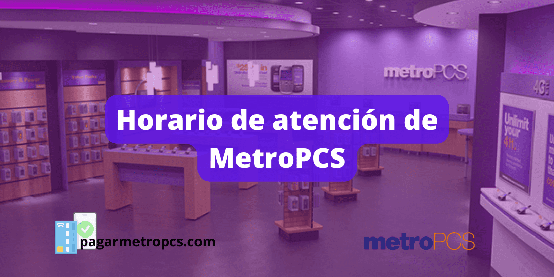 Horario de atención de MetroPCS