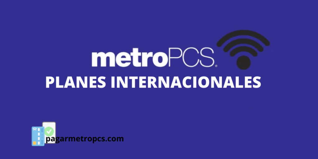 Planes internacionales de Metro by T-Mobile (MetroPCS) para países